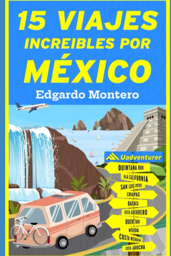 15 Viajes Increíbles por México