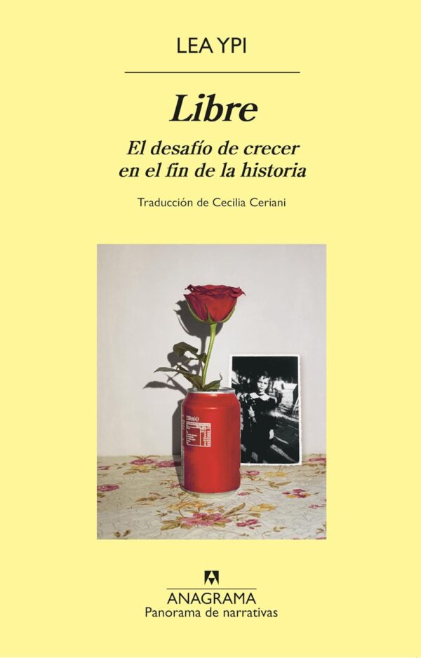 Libre – El desafío de crecer en el fin de la historia