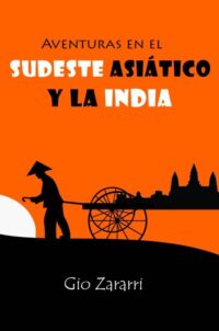 Aventuras en el Sudeste Asiático y la India