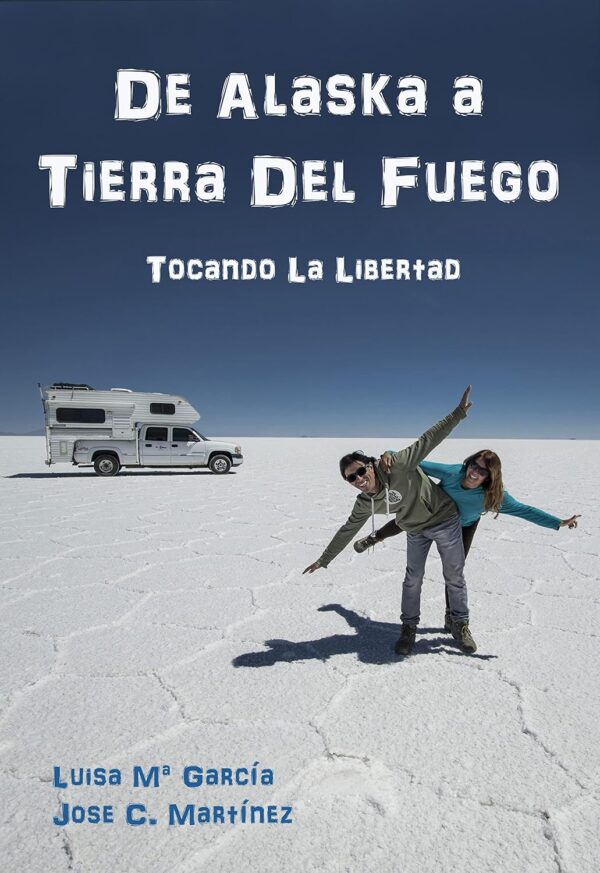 De Alaska a Tierra de Fuego: Tocando la libertad