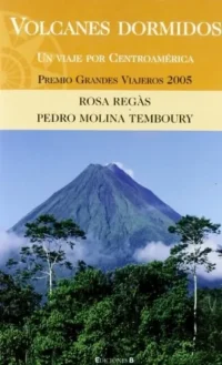 Volcanes dormidos, Un viaje por Centroamérica