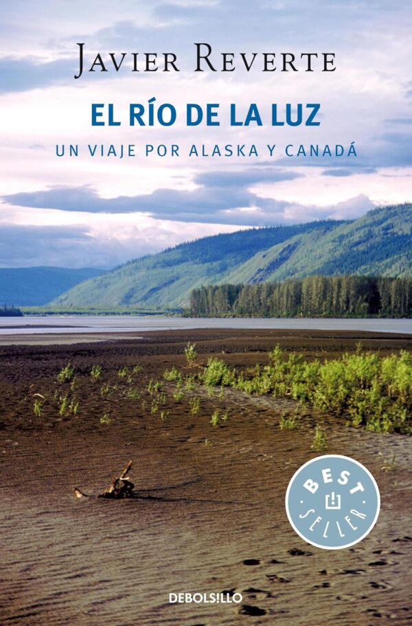 El río de la luz “Un viaje a Canada y Alaska”